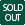 SOLD OUT